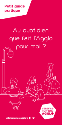 Couverture de document : "Petit guide pratique : Au quotidien, que fait l'Agglo pour moi ?", par Valence Romans Agglo