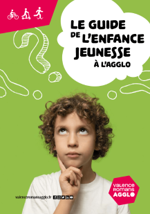 Couverture : "Le guide de l'enfance jeunesse à l'Agglo" par Valence Romans Agglo
